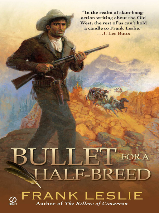 Title details for Bullet for a Half-Breed by Frank Leslie - Available